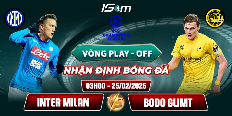 Soi Kèo Inter Milan Vs Bodo Glimt 03h00 25/02 - Champions League